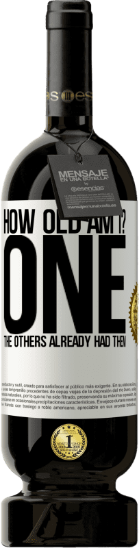 49,95 € | 红酒 高级版 MBS® 预订 我几岁？一个其他人已经有他们了 白标. 可自定义的标签 预订 12 个月 收成 2016 Tempranillo