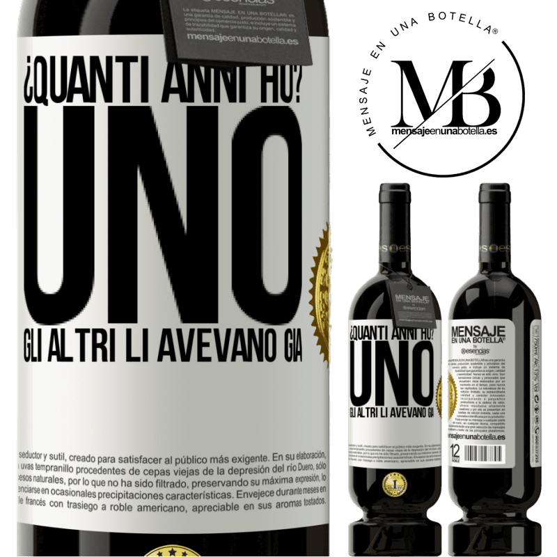 49,95 € Spedizione Gratuita | Vino rosso Edizione Premium MBS® Riserva ¿Quanti anni ho? UNO. Gli altri li avevano già Etichetta Bianca. Etichetta personalizzabile Riserva 12 Mesi Raccogliere 2015 Tempranillo