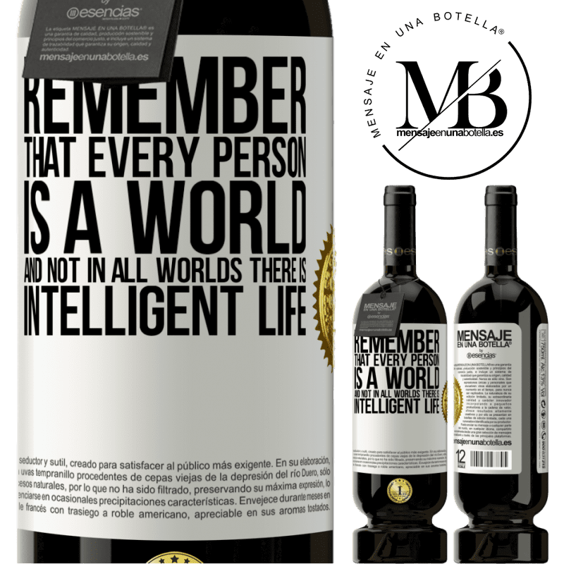 29,95 € Free Shipping | Red Wine Premium Edition MBS® Reserva Remember that every person is a world, and not in all worlds there is intelligent life White Label. Customizable label Reserva 12 Months Harvest 2014 Tempranillo