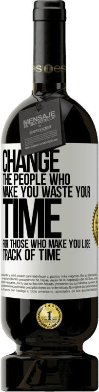 «Измените людей, которые заставляют вас тратить свое время на тех, кто заставляет вас терять счет времени» Premium Edition MBS® Бронировать