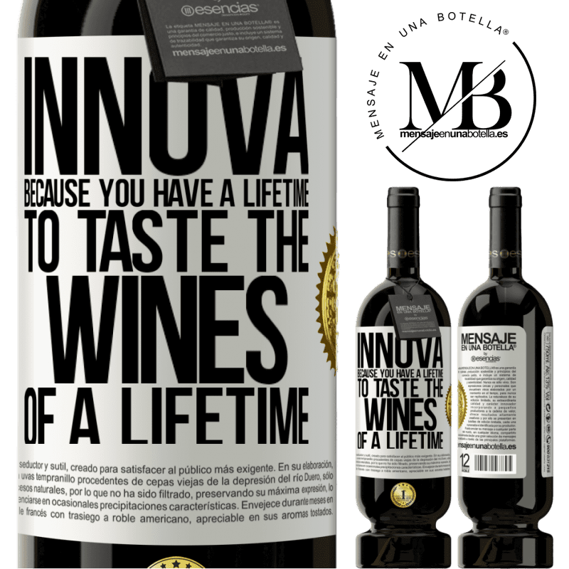 49,95 € Free Shipping | Red Wine Premium Edition MBS® Reserve Innova, because you have a lifetime to taste the wines of a lifetime White Label. Customizable label Reserve 12 Months Harvest 2014 Tempranillo