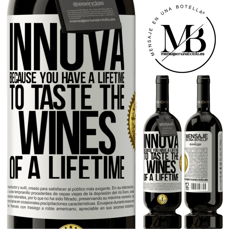 49,95 € Free Shipping | Red Wine Premium Edition MBS® Reserve Innova, because you have a lifetime to taste the wines of a lifetime White Label. Customizable label Reserve 12 Months Harvest 2016 Tempranillo