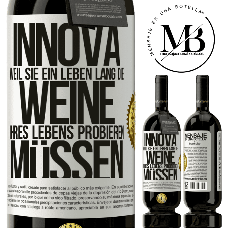 49,95 € Kostenloser Versand | Rotwein Premium Ausgabe MBS® Reserve Innova, weil Sie ein Leben lang die Weine Ihres Lebens probieren müssen Weißes Etikett. Anpassbares Etikett Reserve 12 Monate Ernte 2015 Tempranillo