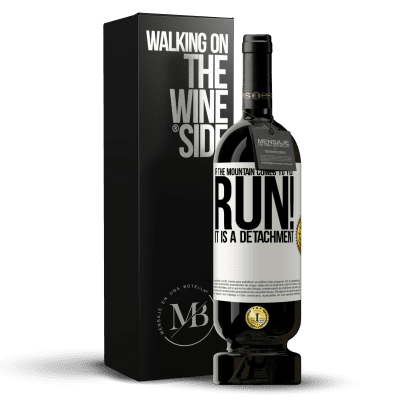 «If the mountain comes to you ... Run! It is a detachment» Premium Edition MBS® Reserve