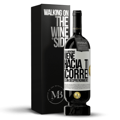 «Si la montaña viene hacia ti... ¡Corre! Es un desprendimiento» Edición Premium MBS® Reserva