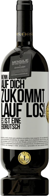 49,95 € Kostenloser Versand | Rotwein Premium Ausgabe MBS® Reserve Wenn der Berg auf dich zukommt. Lauf los! Es ist eine Erdrutsch Weißes Etikett. Anpassbares Etikett Reserve 12 Monate Ernte 2016 Tempranillo