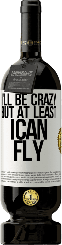 «Я буду сумасшедшим, но по крайней мере я могу летать» Premium Edition MBS® Бронировать