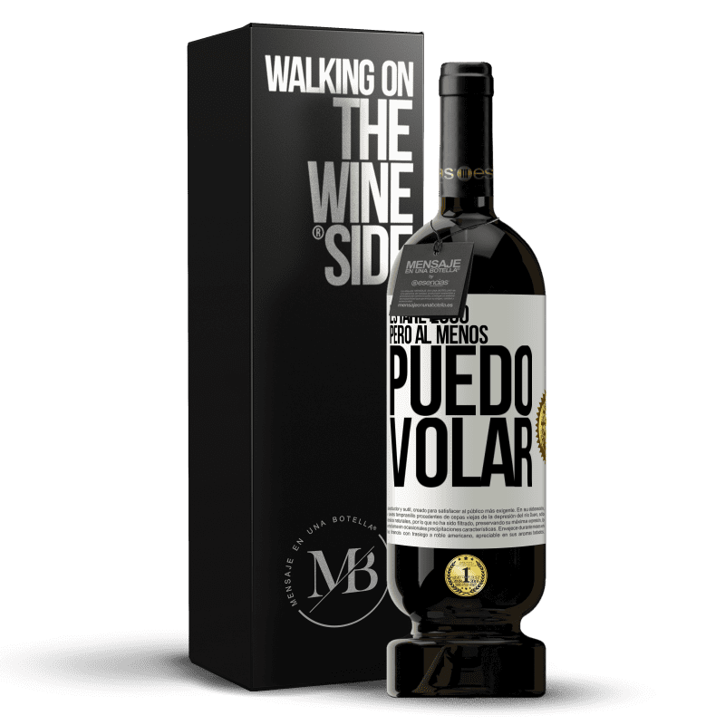 49,95 € Envío gratis | Vino Tinto Edición Premium MBS® Reserva Estaré loco, pero al menos puedo volar Etiqueta Blanca. Etiqueta personalizable Reserva 12 Meses Cosecha 2015 Tempranillo