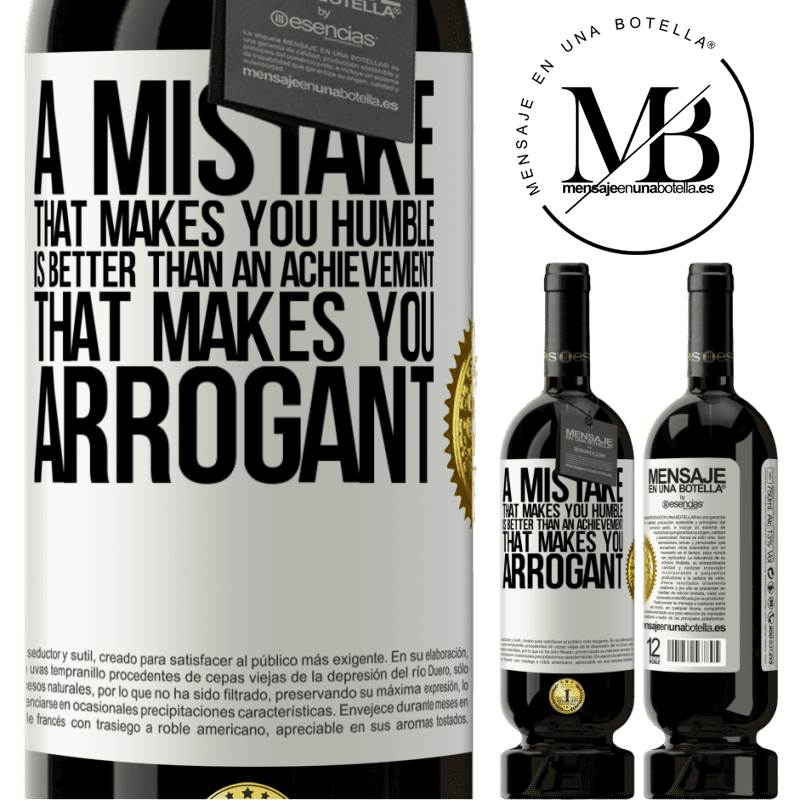 49,95 € Free Shipping | Red Wine Premium Edition MBS® Reserve A mistake that makes you humble is better than an achievement that makes you arrogant White Label. Customizable label Reserve 12 Months Harvest 2015 Tempranillo