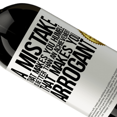 Unique & Personal Expressions. «A mistake that makes you humble is better than an achievement that makes you arrogant» Premium Edition MBS® Reserve