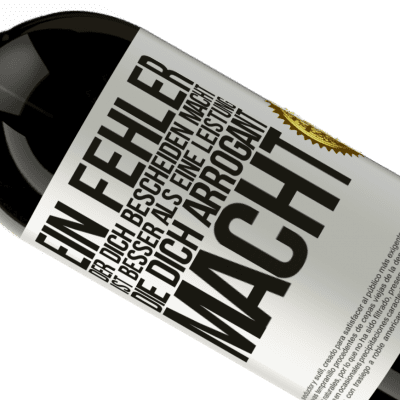Einzigartige und Persönliche Ausdrücke. «Ein Fehler, der dich bescheiden macht, ist besser, als eine Leistung, die dich arrogant macht» Premium Ausgabe MBS® Reserve
