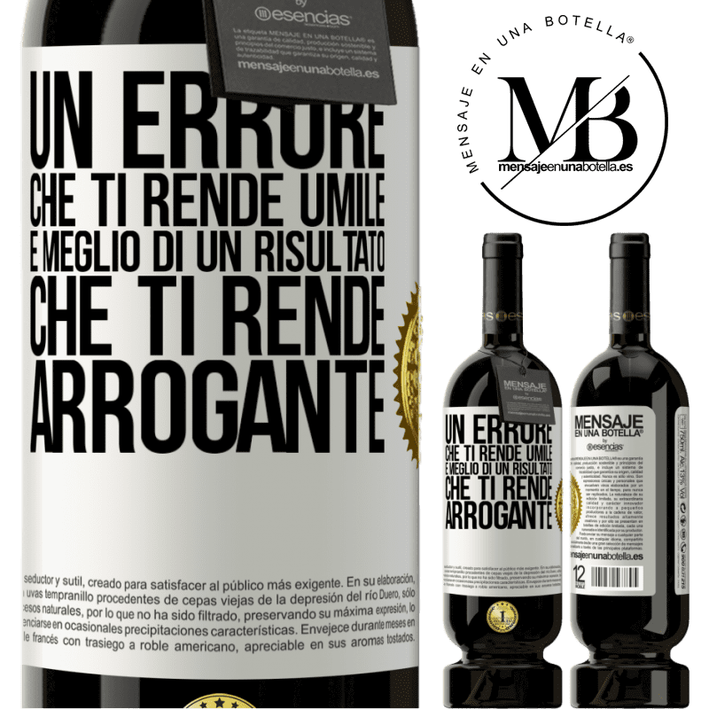 49,95 € Spedizione Gratuita | Vino rosso Edizione Premium MBS® Riserva Un errore che ti rende umile è meglio di un risultato che ti rende arrogante Etichetta Bianca. Etichetta personalizzabile Riserva 12 Mesi Raccogliere 2015 Tempranillo