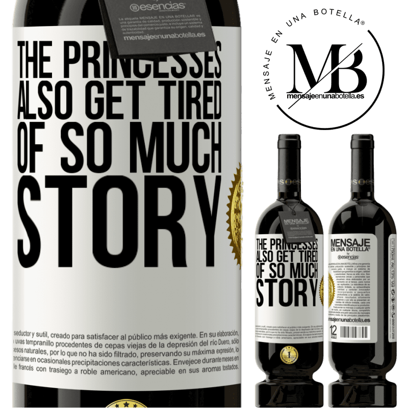 49,95 € Free Shipping | Red Wine Premium Edition MBS® Reserve The princesses also get tired of so much story White Label. Customizable label Reserve 12 Months Harvest 2014 Tempranillo