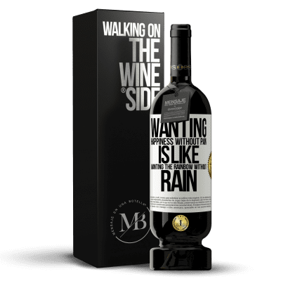 «Wanting happiness without pain is like wanting the rainbow without rain» Premium Edition MBS® Reserve