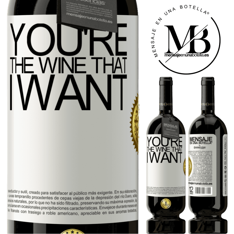 49,95 € Бесплатная доставка | Красное вино Premium Edition MBS® Бронировать You're the wine that I want Белая этикетка. Настраиваемая этикетка Бронировать 12 Месяцы Урожай 2015 Tempranillo