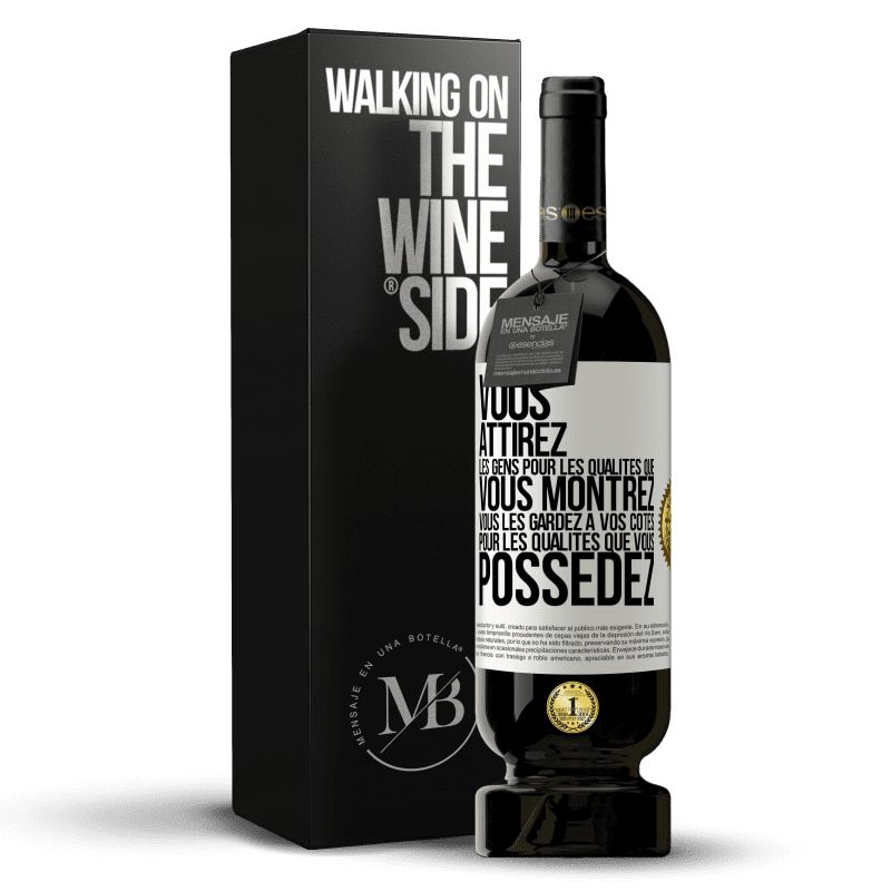 49,95 € Envoi gratuit | Vin rouge Édition Premium MBS® Réserve Vous attirez les gens pour les qualités que vous montrez. Vous les gardez à vos côtés pour les qualités que vous possédez Étiquette Blanche. Étiquette personnalisable Réserve 12 Mois Récolte 2015 Tempranillo