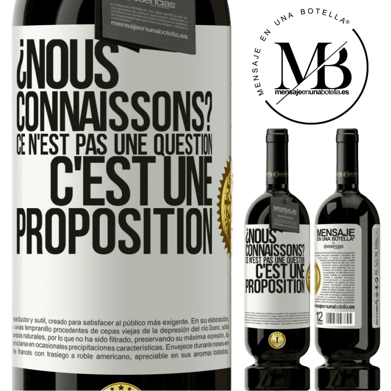 49,95 € Envoi gratuit | Vin rouge Édition Premium MBS® Réserve On se connaît? Ce n'est pas une question, c'est une proposition Étiquette Blanche. Étiquette personnalisable Réserve 12 Mois Récolte 2016 Tempranillo