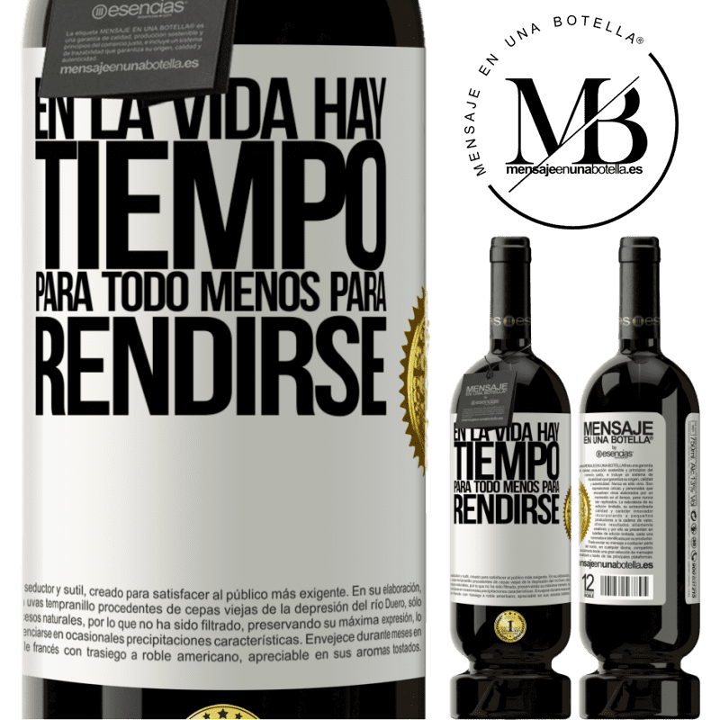 39,95 € Envoi gratuit | Vin rouge Édition Premium MBS® Reserva Dans la vie il y a du temps pour tout sauf pour se rendre Étiquette Blanche. Étiquette personnalisable Reserva 12 Mois Récolte 2015 Tempranillo