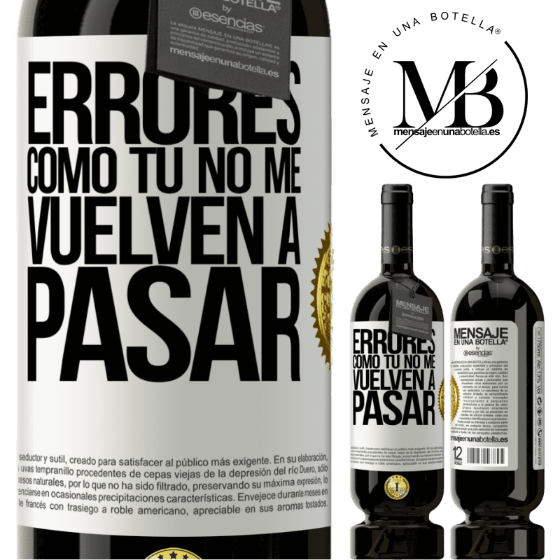 39,95 € Envoi gratuit | Vin rouge Édition Premium MBS® Reserva Les erreurs que je prends ne m'arrivent plus Étiquette Blanche. Étiquette personnalisable Reserva 12 Mois Récolte 2015 Tempranillo