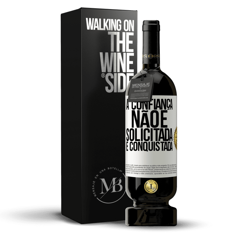 49,95 € Envio grátis | Vinho tinto Edição Premium MBS® Reserva A confiança não é solicitada, é conquistada Etiqueta Branca. Etiqueta personalizável Reserva 12 Meses Colheita 2016 Tempranillo