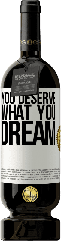 «You deserve what you dream» Premium Edition MBS® Reserve