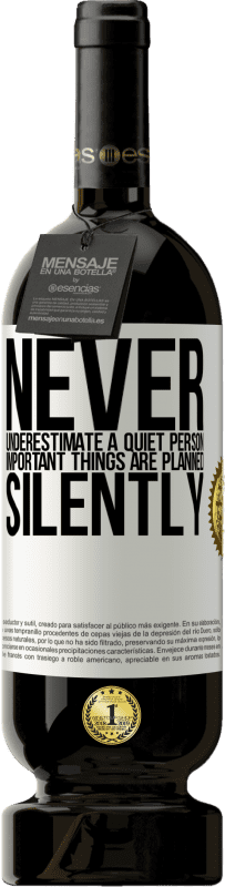«静かな人を過小評価しないでください。重要なことは黙って計画されます» プレミアム版 MBS® 予約する