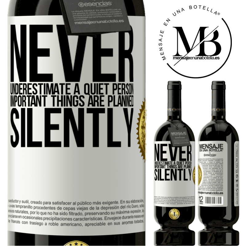 29,95 € Free Shipping | Red Wine Premium Edition MBS® Reserva Never underestimate a quiet person, important things are planned silently White Label. Customizable label Reserva 12 Months Harvest 2014 Tempranillo