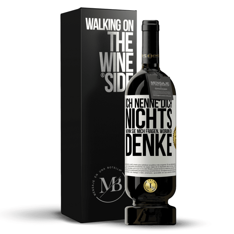 49,95 € Kostenloser Versand | Rotwein Premium Ausgabe MBS® Reserve Ich nenne dich nichts, wenn sie mich fragen, woran ich denke Weißes Etikett. Anpassbares Etikett Reserve 12 Monate Ernte 2015 Tempranillo