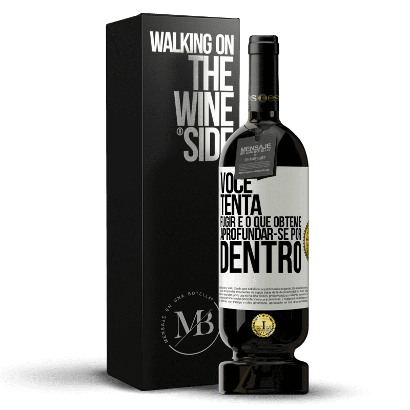 49,95 € Envio grátis | Vinho tinto Edição Premium MBS® Reserva Você tenta fugir e o que obtém é aprofundar-se por dentro Etiqueta Branca. Etiqueta personalizável Reserva 12 Meses Colheita 2016 Tempranillo
