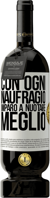 49,95 € Spedizione Gratuita | Vino rosso Edizione Premium MBS® Riserva Con ogni naufragio imparo a nuotare meglio Etichetta Bianca. Etichetta personalizzabile Riserva 12 Mesi Raccogliere 2015 Tempranillo