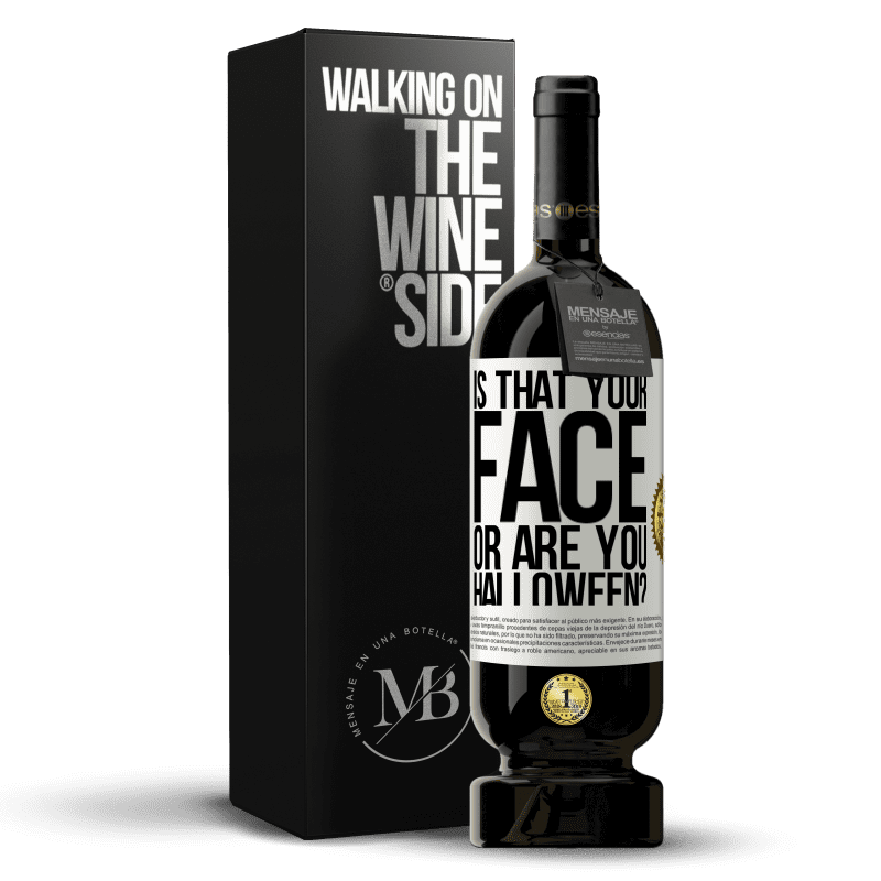 49,95 € Free Shipping | Red Wine Premium Edition MBS® Reserve is that your face or are you Halloween? White Label. Customizable label Reserve 12 Months Harvest 2014 Tempranillo