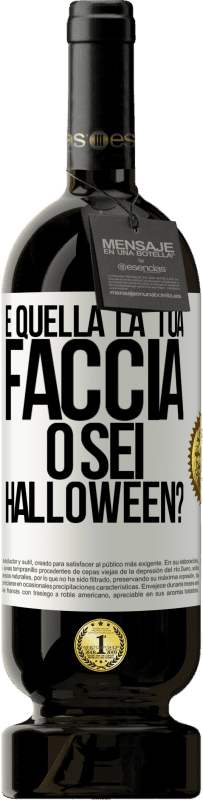 49,95 € Spedizione Gratuita | Vino rosso Edizione Premium MBS® Riserva è quella la tua faccia o sei Halloween? Etichetta Bianca. Etichetta personalizzabile Riserva 12 Mesi Raccogliere 2016 Tempranillo