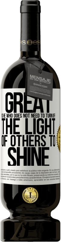 «Велик тот, кто не должен выключать свет других, чтобы сиять» Premium Edition MBS® Бронировать