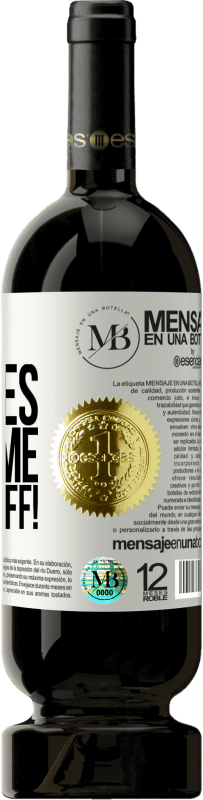 «Your clothes scare me. Take it off!» Premium Edition MBS® Reserve