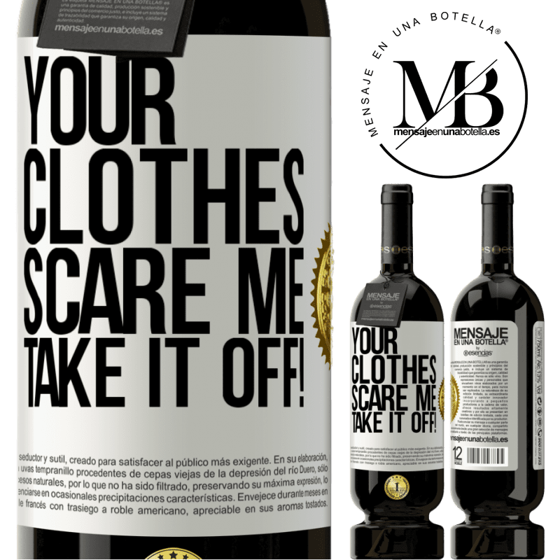 29,95 € Free Shipping | Red Wine Premium Edition MBS® Reserva Your clothes scare me. Take it off! White Label. Customizable label Reserva 12 Months Harvest 2014 Tempranillo
