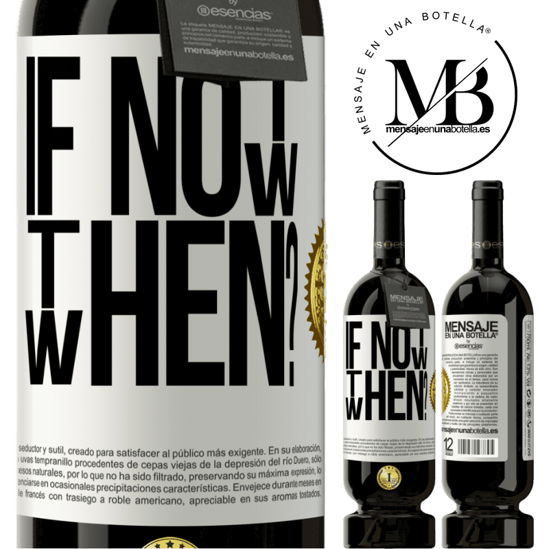 29,95 € Free Shipping | Red Wine Premium Edition MBS® Reserva If Not Now, then When? White Label. Customizable label Reserva 12 Months Harvest 2014 Tempranillo