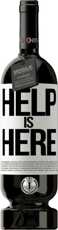«Help is Here» Édition Premium MBS® Réserve