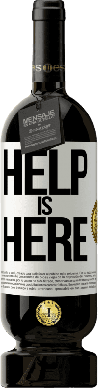 «Help is Here» Edição Premium MBS® Reserva