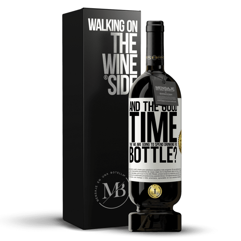 49,95 € 送料無料 | 赤ワイン プレミアム版 MBS® 予約する そして、このボトルを飲んで過ごすのに良い時間は？ ホワイトラベル. カスタマイズ可能なラベル 予約する 12 月 収穫 2015 Tempranillo