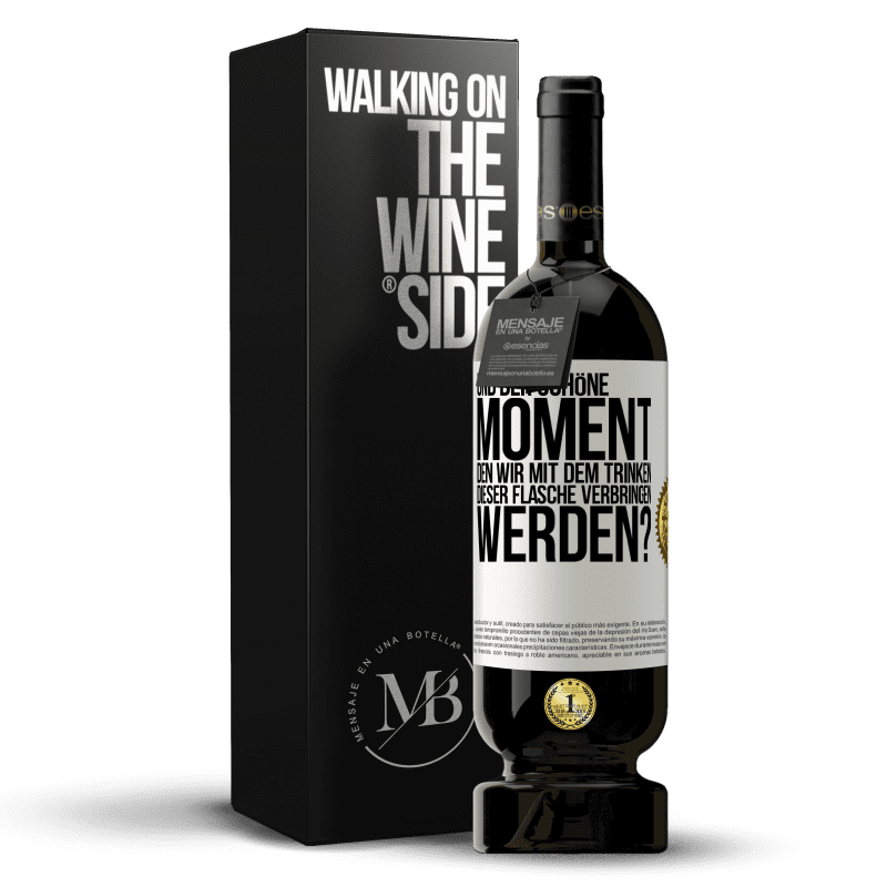 49,95 € Kostenloser Versand | Rotwein Premium Ausgabe MBS® Reserve Und der schöne Moment, den wir mit dem Trinken dieser Flasche verbringen werden? Weißes Etikett. Anpassbares Etikett Reserve 12 Monate Ernte 2015 Tempranillo