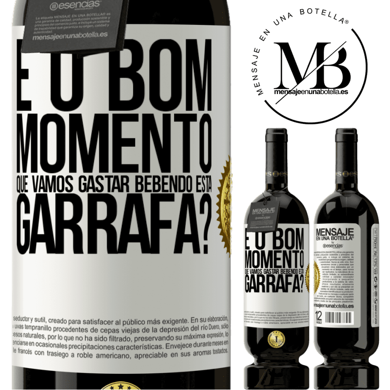 49,95 € Envio grátis | Vinho tinto Edição Premium MBS® Reserva e o bom momento que vamos gastar bebendo esta garrafa? Etiqueta Branca. Etiqueta personalizável Reserva 12 Meses Colheita 2015 Tempranillo