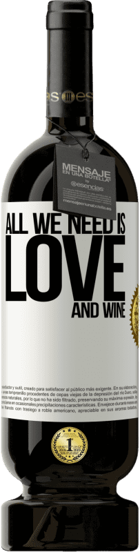 49,95 € 送料無料 | 赤ワイン プレミアム版 MBS® 予約する All we need is love and wine ホワイトラベル. カスタマイズ可能なラベル 予約する 12 月 収穫 2016 Tempranillo