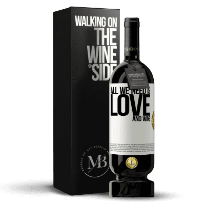 «All we need is love and wine» Edição Premium MBS® Reserva