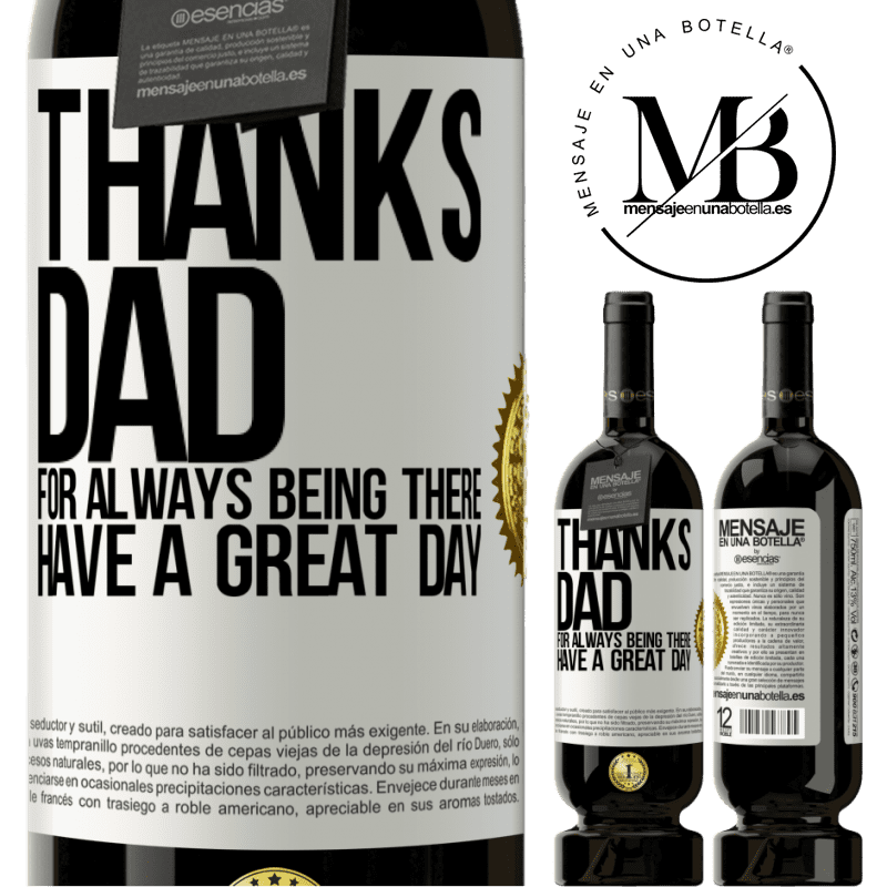 49,95 € Free Shipping | Red Wine Premium Edition MBS® Reserve Thanks dad, for always being there. Have a great day White Label. Customizable label Reserve 12 Months Harvest 2014 Tempranillo