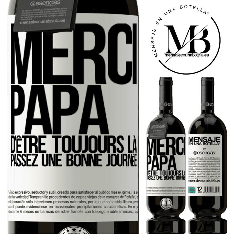 «Merci papa d'être toujours là. Passe une bonne journée» Édition Premium MBS® Réserve
