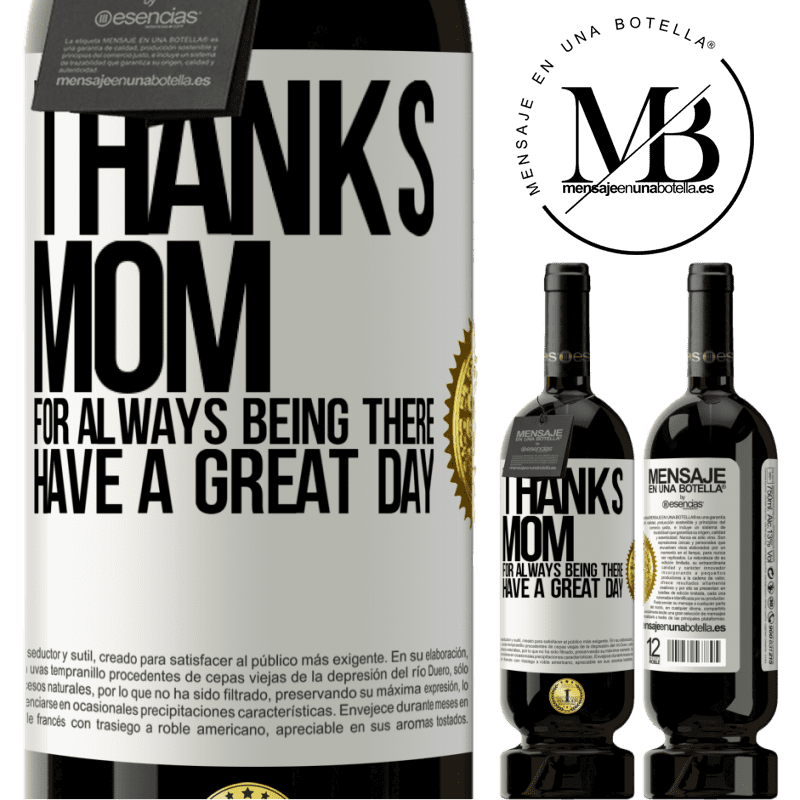 49,95 € Free Shipping | Red Wine Premium Edition MBS® Reserve Thanks mom, for always being there. Have a great day White Label. Customizable label Reserve 12 Months Harvest 2014 Tempranillo