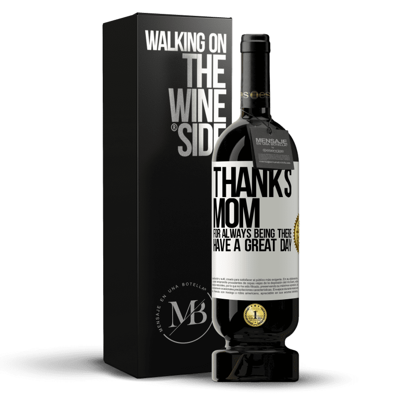 49,95 € Free Shipping | Red Wine Premium Edition MBS® Reserve Thanks mom, for always being there. Have a great day White Label. Customizable label Reserve 12 Months Harvest 2015 Tempranillo