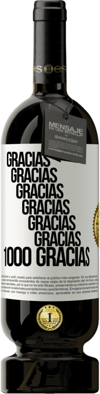 «Gracias, Gracias, Gracias, Gracias, Gracias, Gracias 1000 Gracias!» Edición Premium MBS® Reserva