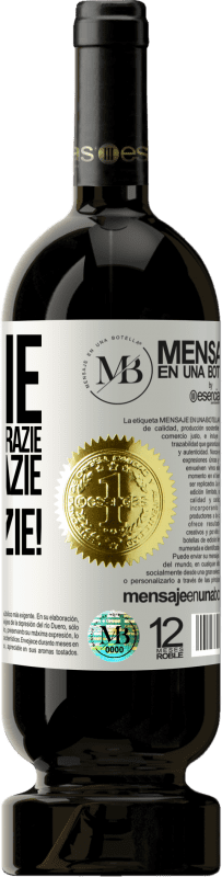 «Grazie, grazie, grazie, grazie, grazie, grazie 1000 Grazie!» Edizione Premium MBS® Riserva