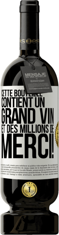 49,95 € Envoi gratuit | Vin rouge Édition Premium MBS® Réserve Cette bouteille contient un grand vin et des millions de MERCI! Étiquette Blanche. Étiquette personnalisable Réserve 12 Mois Récolte 2016 Tempranillo